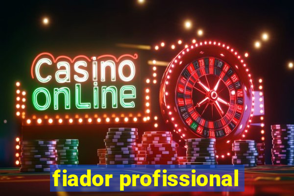 fiador profissional